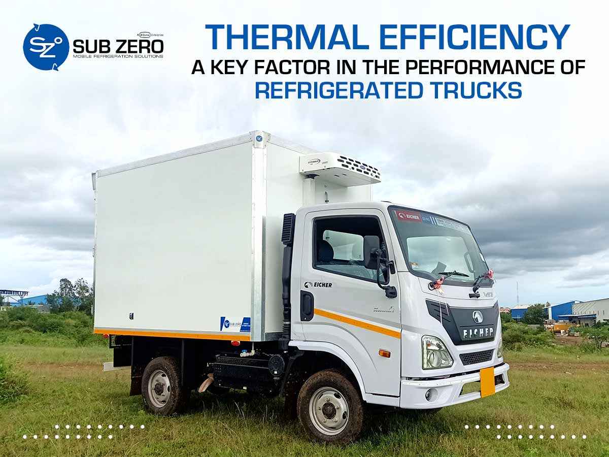 Thermal Efficiency: A Key Factor in Refrigerated Trucks